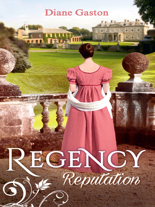Title details for Regency Reputation: A Reputation for Notoriety / A Marriage of Notoriety by Diane Gaston - Wait list